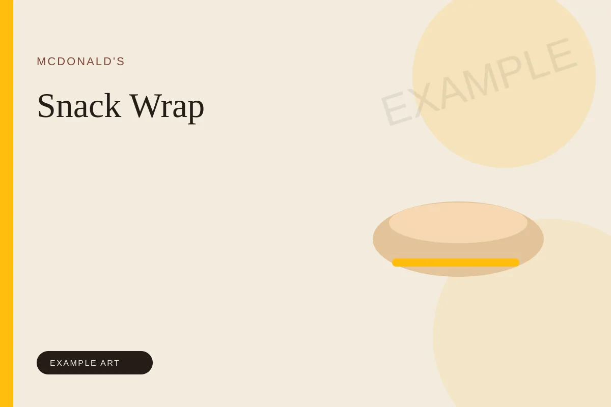 Illustrated placeholder for the McDonald's Snack Wrap. Example art, not an official product photo.